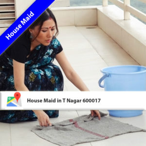 House Maid in T Nagar 600017