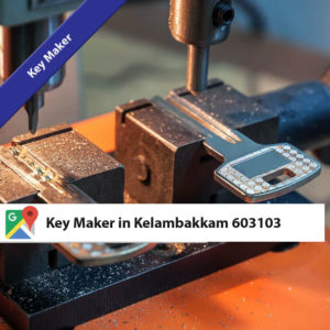 Key Maker in Kelambakkam 603103